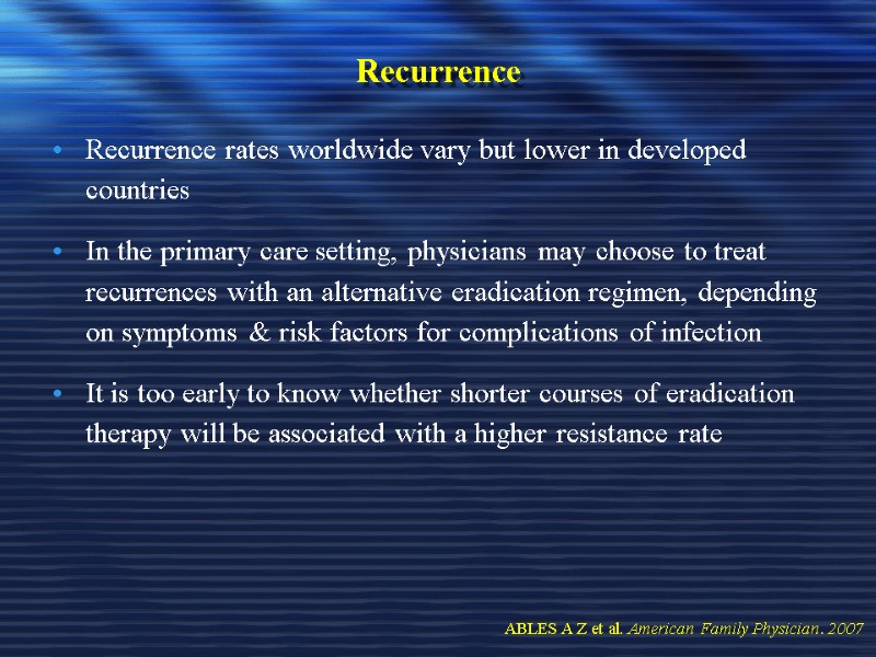 Recurrence   Recurrence rates worldwide vary but lower in developed countries In the
